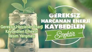 Gereksiz Harcanan Enerji Kaybedilen Emektir Resim Yarışması