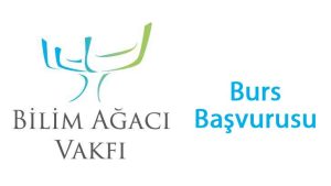 Bilim Ağacı Vakfı Burs Başvurusu