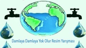 Damlaya Damlaya Yok Olur Resim Yarışması