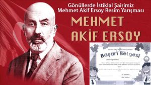 Gönüllerde İstiklal Şairimiz Mehmet Akif Ersoy Resim Yarışması