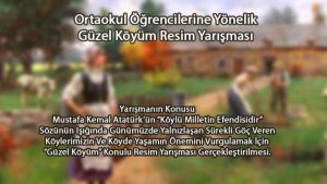 Ortaokul Öğrencilerine Yönelik Güzel Köyüm Resim Yarışması