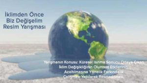 İklimden Önce Biz Değişelim Resim Yarışması