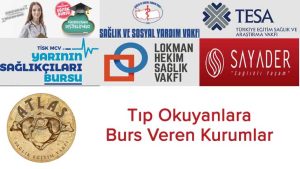 Tıp Okuyanlara Burs Veren Kurumlar