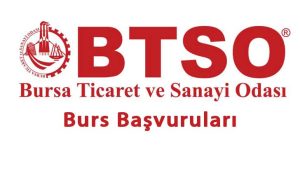 BTSO Bursa Ticaret Ve Sanayi Odası Bursu Başvuruları