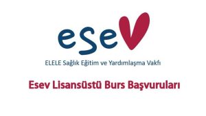 Esev Lisansüstü Burs Başvuruları