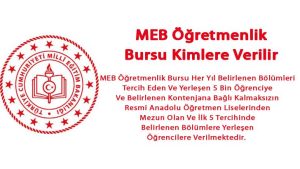 MEB Öğretmenlik Bursu Kimlere Verilir Burs Başvurusu