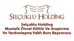 Selçuklu Holding Burs Başvurusu