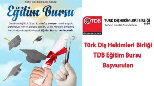 TDB Türk Diş Hekimleri Birliği Bursu Başvuruları