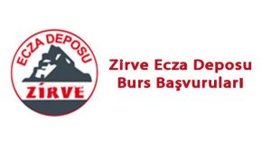 Zirve Ecza Deposu Burs Başvuruları