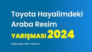 Toyota Hayalimdeki Araba Resim Yarışması