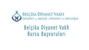 Belçika Diyanet Vakfı Bursu Başvuruları