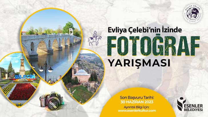 Esenler Belediyesi Evliya Çelebi’nin İzinde Fotoğraf Yarışması
