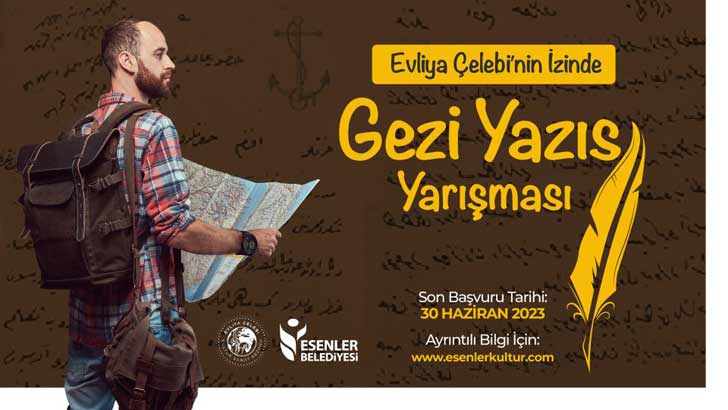 Esenler Belediyesi Evliya Çelebi’nin İzinde Gezi Yazısı Yarışması