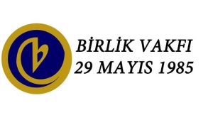 Birlik Vakfı Bursu Başvuruları