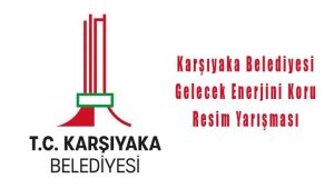 Karşıyaka Belediyesi Gelecek Enerjini Koru Resim Yarışması