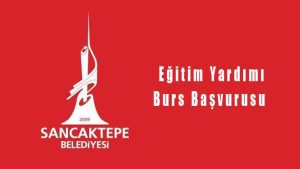 Sancaktepe Belediyesi Eğitim Yardımı Bursu Başvurusu
