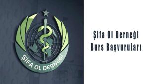 Şifa Ol Derneği Bursu Başvuruları