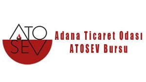 Adana Ticaret Odası ATOSEV Bursu Başvuruları