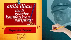 Attila İlhan Liseli Gençler Kompozisyon Yarışması