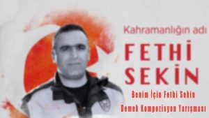 Benim İçin Fethi Sekin Demek Kompozisyon Yarışması