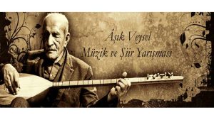 İlköğretim Lise Ve Yetişkinlere Aşık Veysel Şiir Yarışması