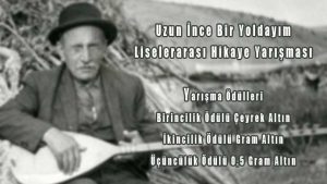 Uzun İnce Bir Yoldayım Liselerarası Hikaye Yarışması