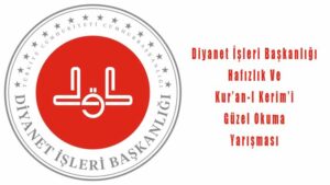 Diyanet İşleri Hafızlık Ve Kur’an-I Kerim’i Güzel Okuma Yarışması 2025