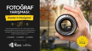 Esenler Belediyesi Esenler’in Dönüşümü Fotoğraf Yarışması