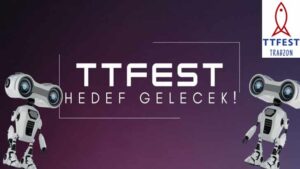 TTFEST Trabzon Teknoloji Festivali