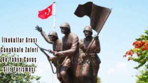 İlkokullar Arası Çanakkale Zaferi Ve Yahya Çavuş Şiir Yarışması