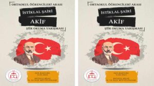 Ortaokul Öğrencileri Arası İstiklal Şairi Akif Şiir Okuma Yarışması