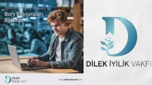 Dilek İyilik Vakfı Bursu Başvurusu