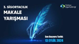 Sigorta Haftası Sigortacılık Makale Yarışması