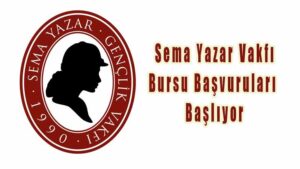 Sema Yazar Vakfı Bursu Başvuruları 2 Eylül’de Başlıyor
